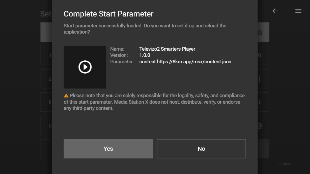 Confirme o Parâmetro Assim que o parâmetro de inicialização for carregado, você verá "Televizo2 Smarters Player" com as informações da versão. Clique em "Sim" para configurá-lo.